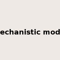 mechanistic model是什么意思