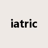 iatric是什么意思