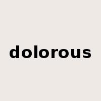 dolorous是什么意思