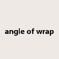 angle of wrap是什么意思