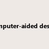 computer-aided design是什么意思