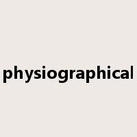 physiographical是什么意思