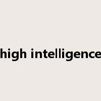 high intelligence是什么意思