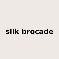 silk brocade是什么意思