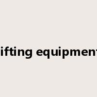 lifting equipment是什么意思