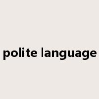polite language是什么意思