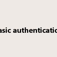 Basic authentication是什么意思