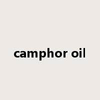 camphor oil是什么意思