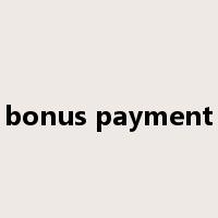 bonus payment是什么意思