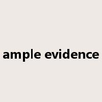 ample evidence是什么意思