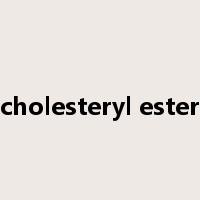 cholesteryl ester是什么意思