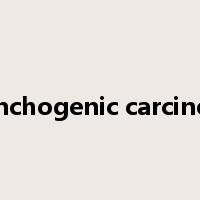 bronchogenic carcinoma是什么意思