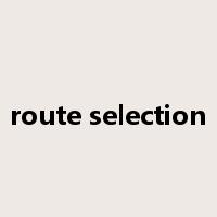 route selection是什么意思