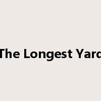 The Longest Yard是什么意思