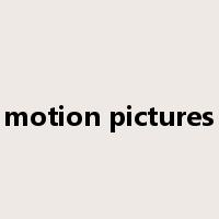 motion pictures是什么意思