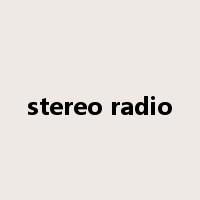 stereo radio是什么意思