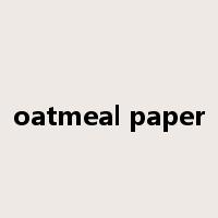 oatmeal paper是什么意思