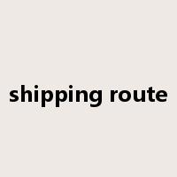 shipping route是什么意思