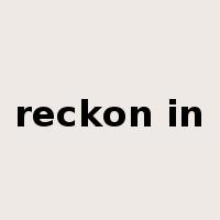 reckon in是什么意思