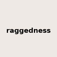 raggedness是什么意思