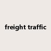 freight traffic是什么意思