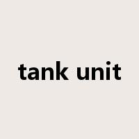 tank unit是什么意思