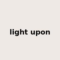 light upon是什么意思