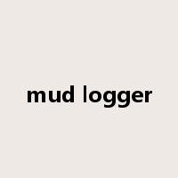 mud logger是什么意思