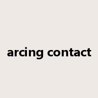 arcing contact是什么意思