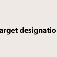 target designation是什么意思