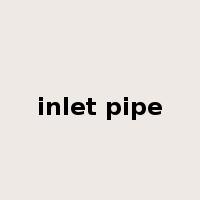 inlet pipe是什么意思