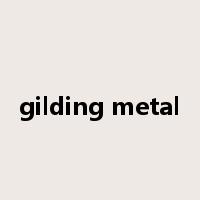 gilding metal是什么意思