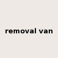 removal van是什么意思