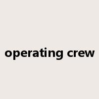 operating crew是什么意思