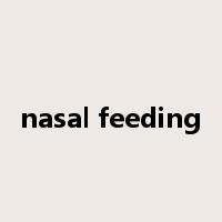nasal feeding是什么意思