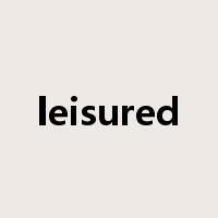 leisured是什么意思
