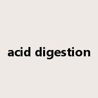 acid digestion是什么意思