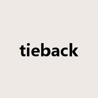 tieback是什么意思