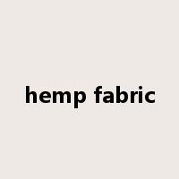 hemp fabric是什么意思