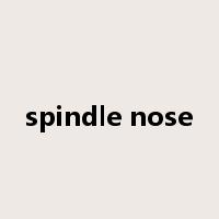 spindle nose是什么意思