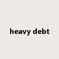 heavy debt是什么意思