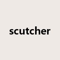 scutcher是什么意思