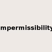 impermissibility是什么意思