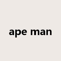 ape man是什么意思