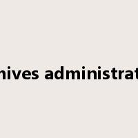 archives administration是什么意思