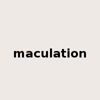 maculation是什么意思