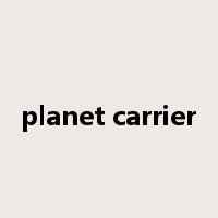 planet carrier是什么意思