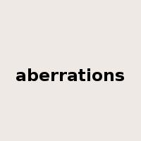 aberrations是什么意思
