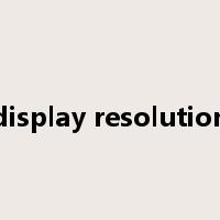 display resolution是什么意思