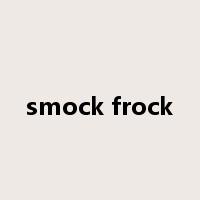 smock frock是什么意思